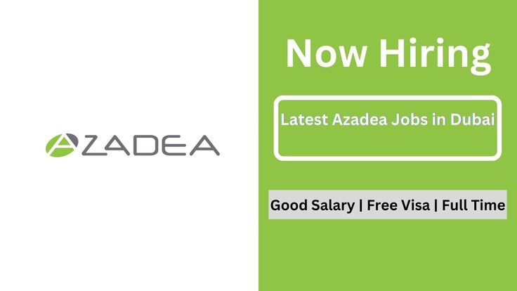 Azadea Careers 2024 New Job Vacancies In Dubai & UAE